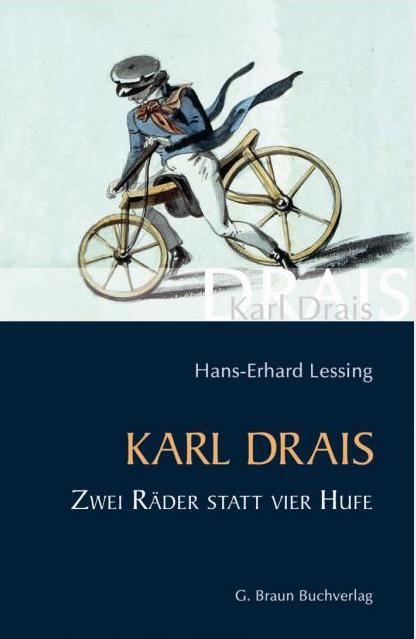 Karl Drais Zwei Räder statt vier Hufe